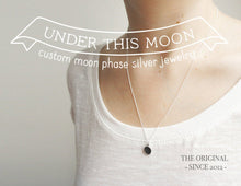 Load image into Gallery viewer, UNDER THIS MOON / custom moon phase necklace in sterling silver