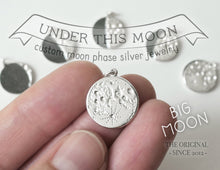 Load image into Gallery viewer, UNDER THIS MOON /  additional BIG custom moon phase charms in sterling silver