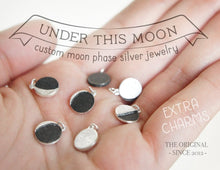 Load image into Gallery viewer, UNDER THIS MOON / additional personalised moon phase charms in sterling silver