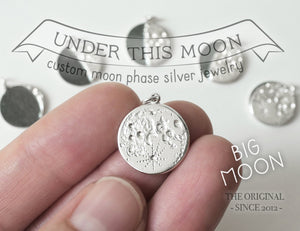 UNDER THIS MOON /  additional BIG custom moon phase charms in sterling silver