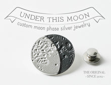 Load image into Gallery viewer, UNDER THIS MOON / personalised SUPERMOON moon phase brooch in sterling silver